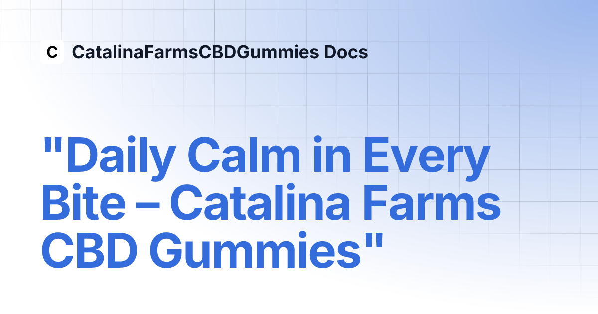 catalinafarmscbdgummies.gitbook.io